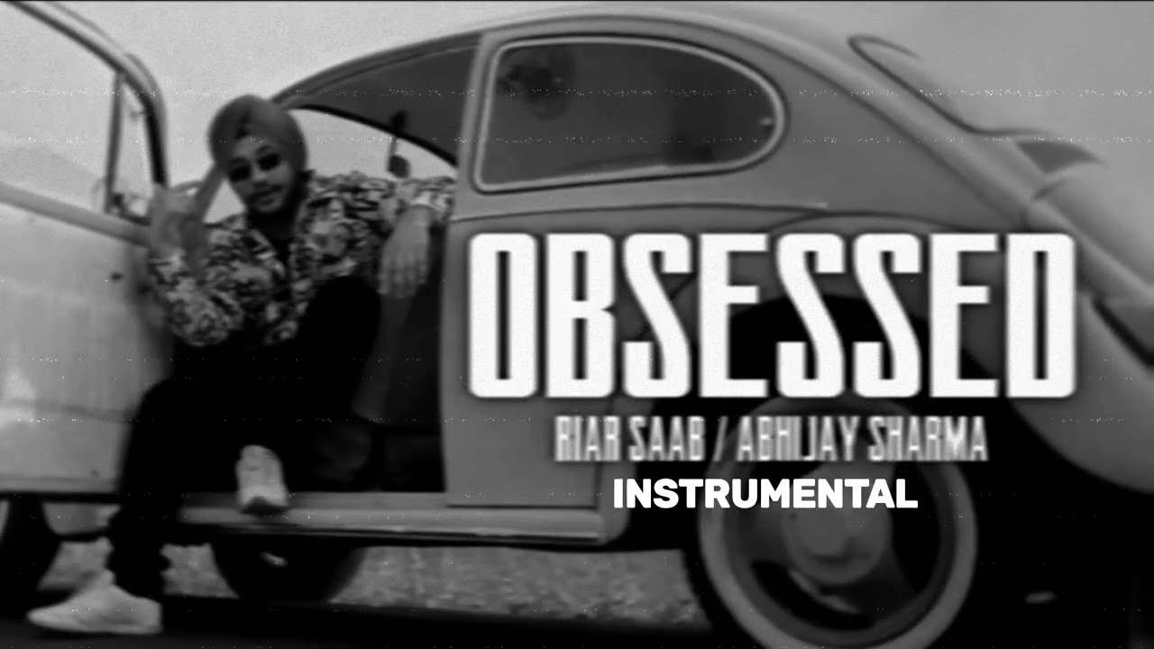 Obsessed - Riar Saab, @AbhijaySharma  || instrumental