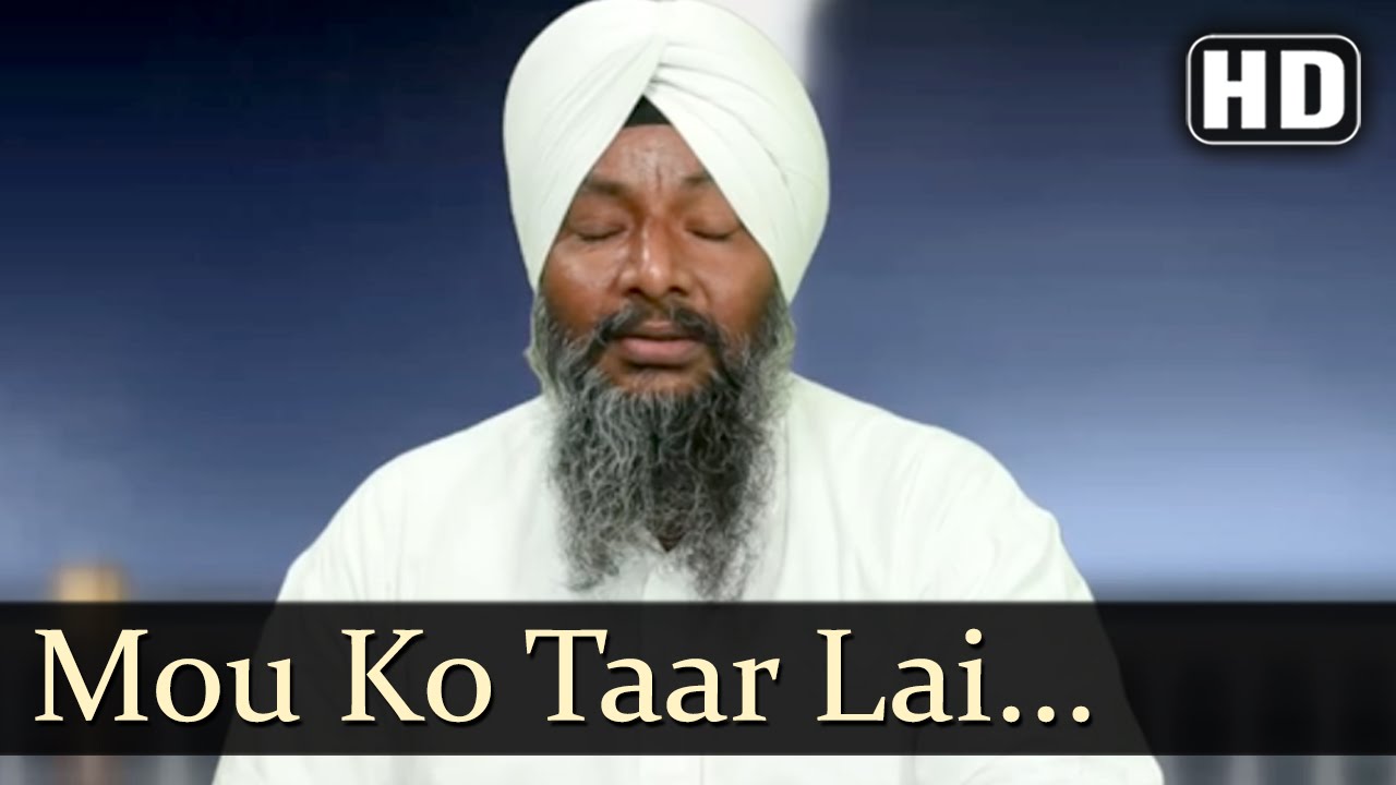 Mou Ko Taar Lai   - Bhai Onkar Singh (Una Sahib Wale)