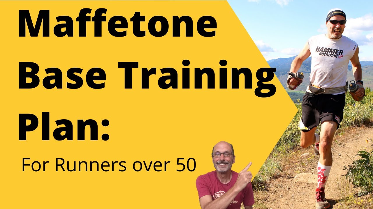 Maffetone method base training plan for runners over 50