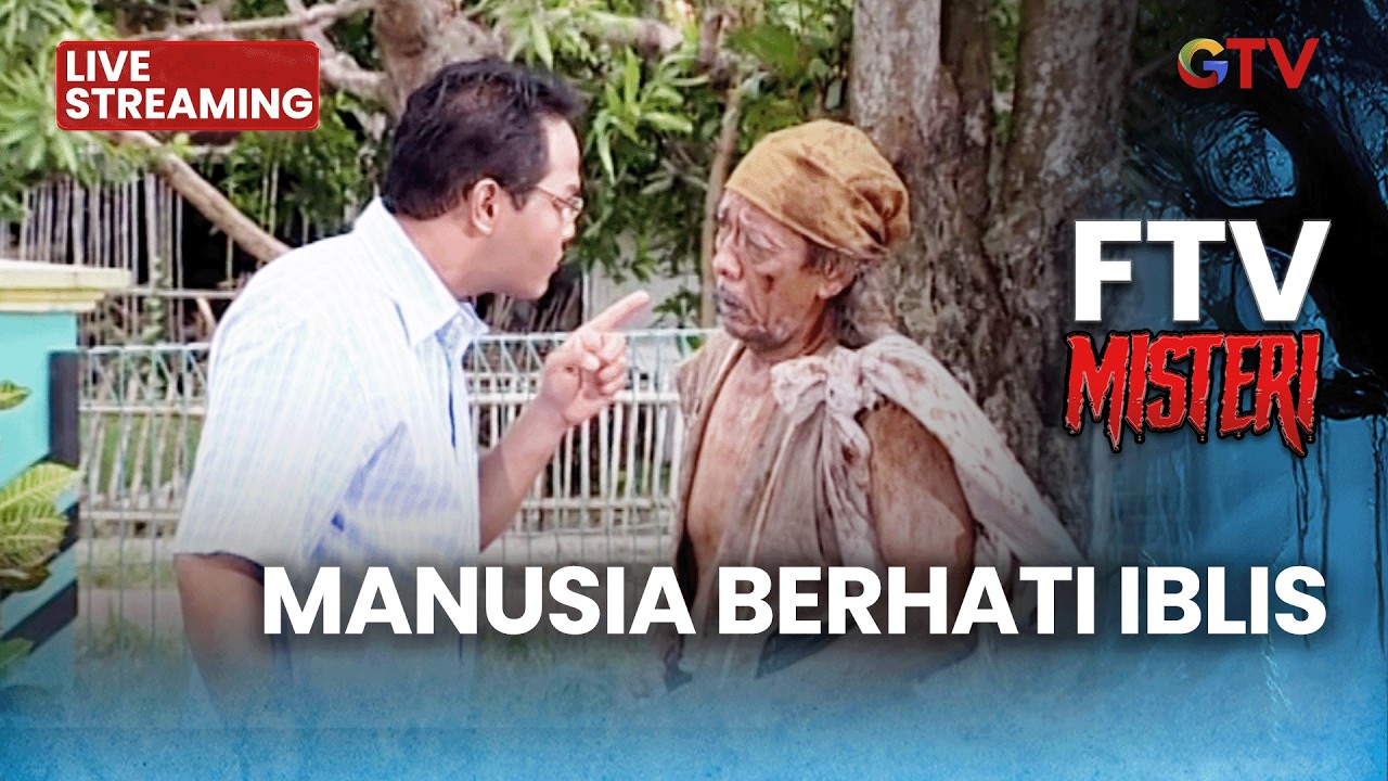 🔴MANUSIA BERHATI IBLIS | LIVE FTV MISTERI | 3 MARET 2026