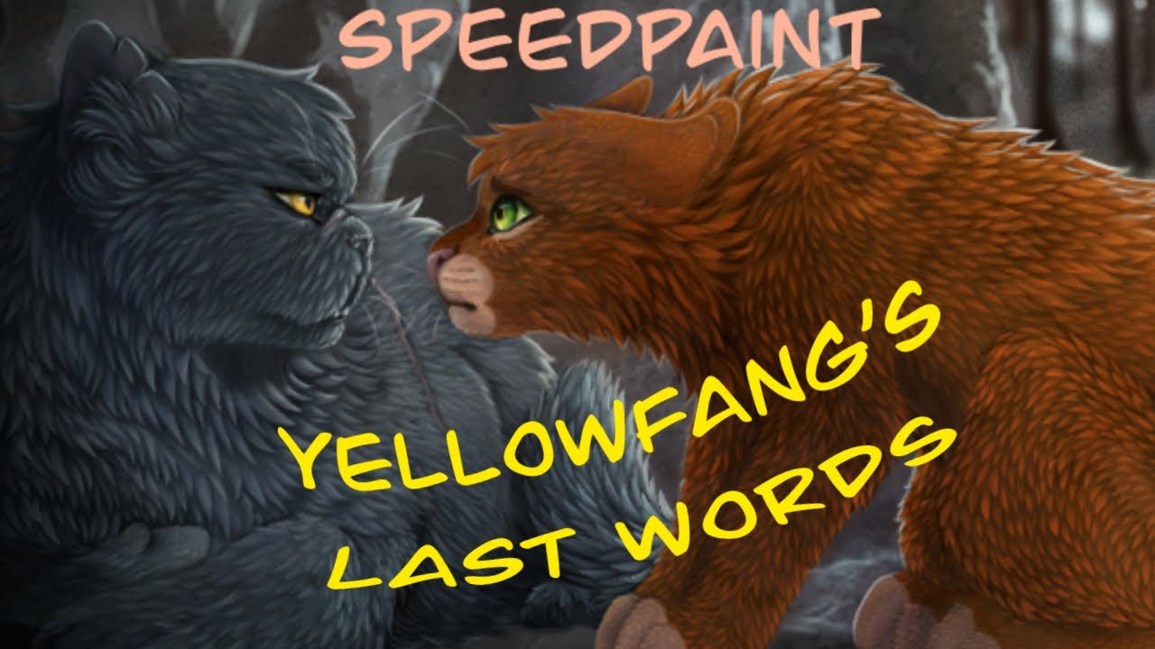 Yellowfang’s last words [ Speedpaint ] - warrior cats
