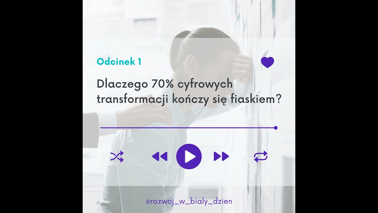 Dlaczego 70% transformacji cyfrowych firm kończy się fiaskiem?