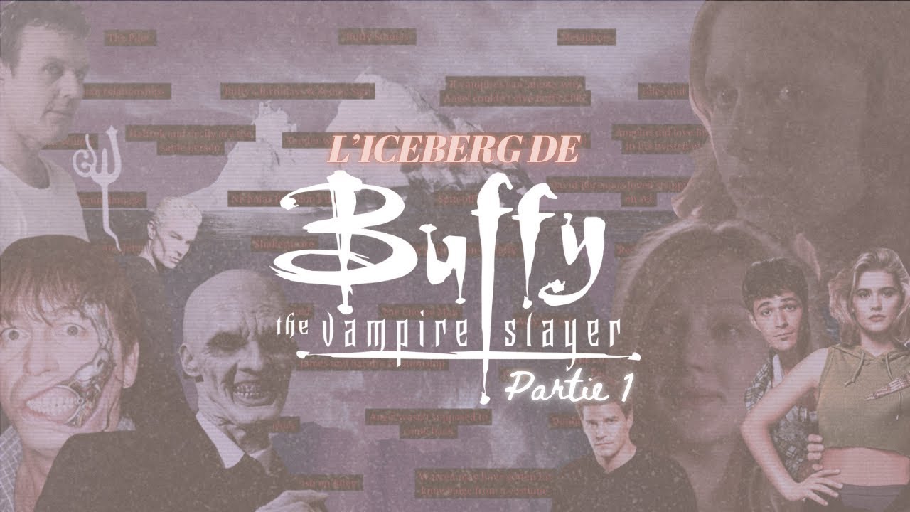 L'ICEBERG de BUFFY CONTRE LES VAMPIRES - Partie 1/3
