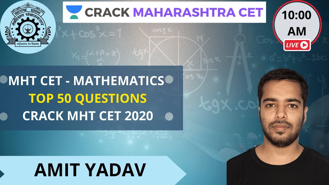 Top 50 Questions | Maths | Target MHT CET 2020-2021 | Amit Yadav