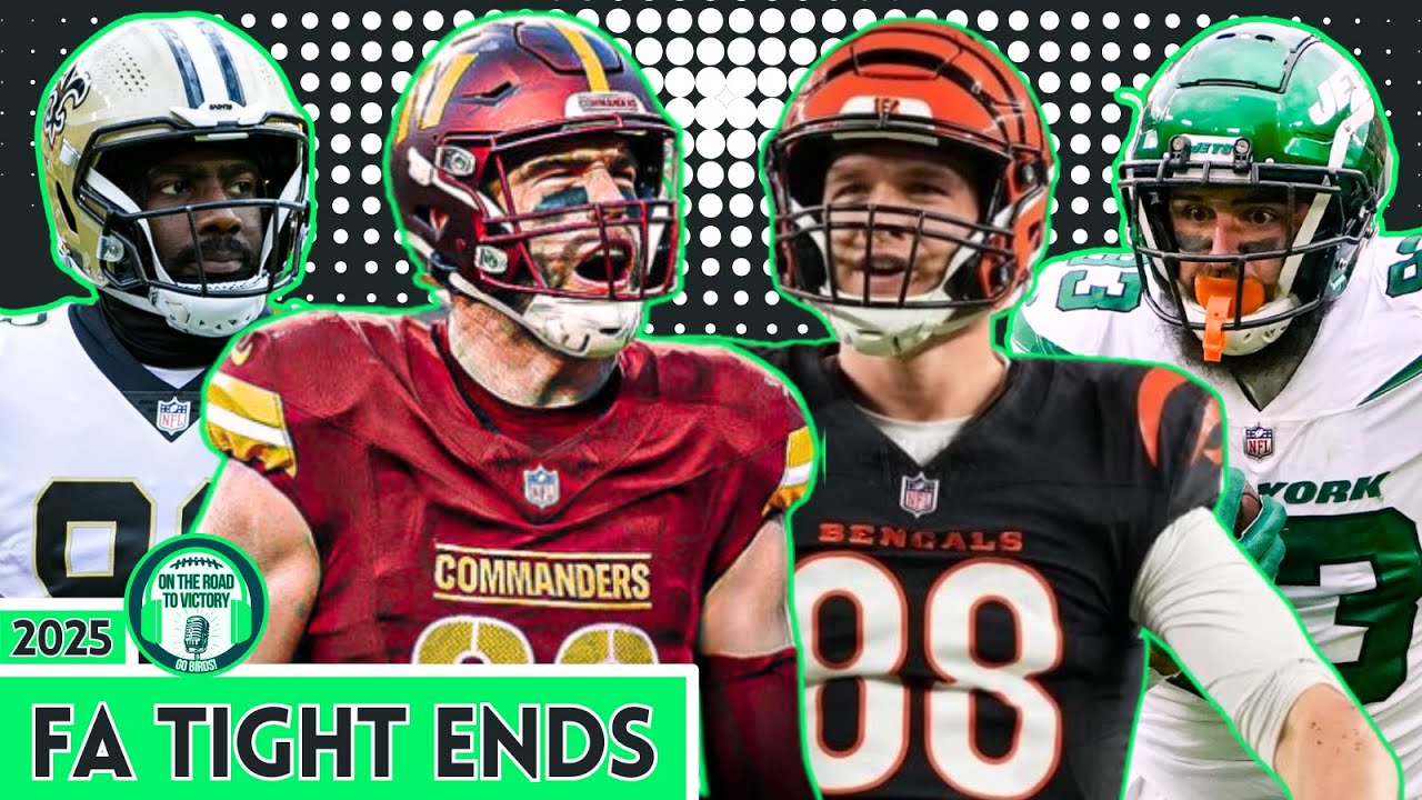 NFL Free Agents 2025- TIGHT ENDS | Eagles Current TE Situation, Cap Space & Top FA Fits