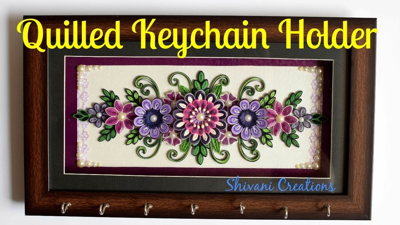Quilled Keychain Holder/ Quilling Wall-hanging Frame/ 3D Quilling Flowers