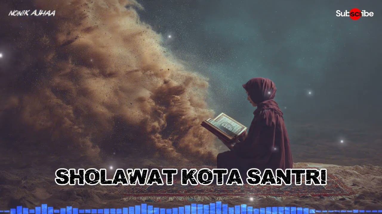SHOLAWAT KOTA SANTRI || SHOLAWAT NABI || SHOLAWAT JIBRIL || SHOLAWAT ISLAMI