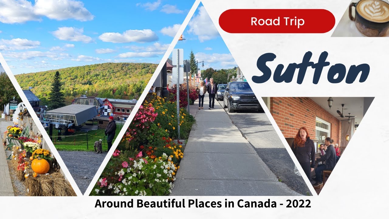 Road Trip to Sutton: Small Town in Quebec with Lots of Visitors! #roadtrip #sutton #explorequebec