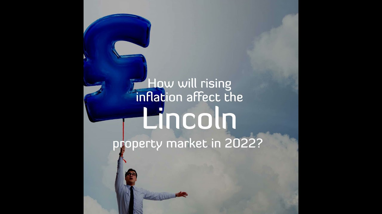 How Will Rising Inflation Affect the Lincoln Property Market in 2022?