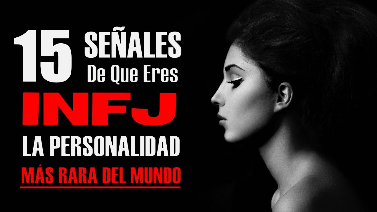 15 Señales De Que Eres Un INFJ - El Tipo De Personalidad Más Raro Del Mundo