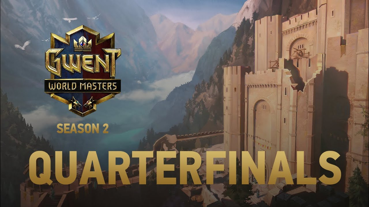 Season 2: GWENT World Masters| 88 720 USD prize pool | Quaterfinals