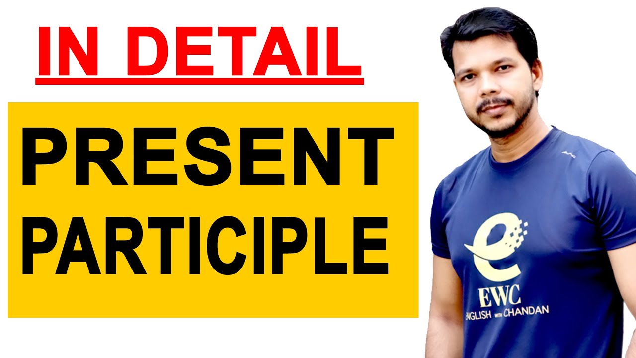 PRESENT PARTICIPLE ONLINE CLASS