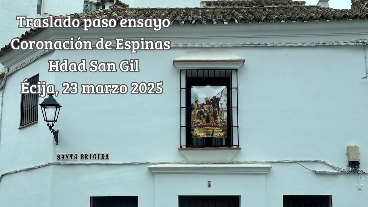 Traslado del paso de ensayo de coronación de espinas. Écija, 23 marzo 2025