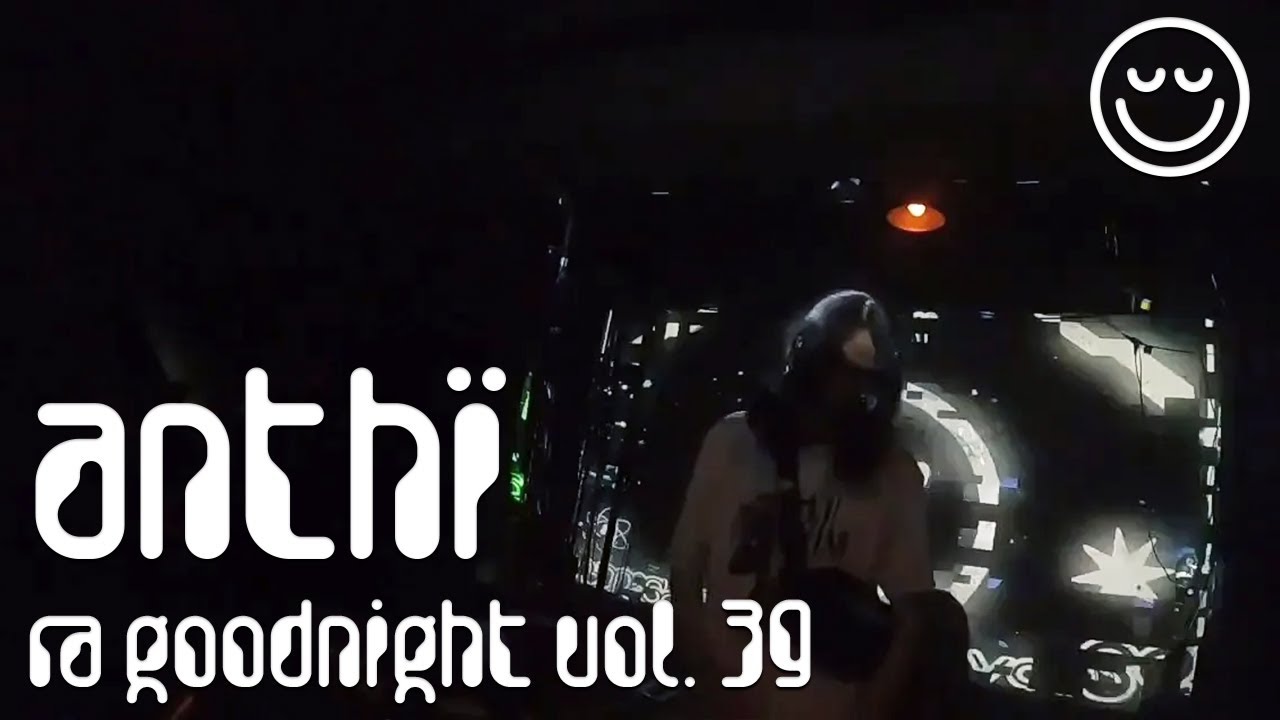 anthï |  Latin Breaks and Experimental J Core | GOODNIGHT