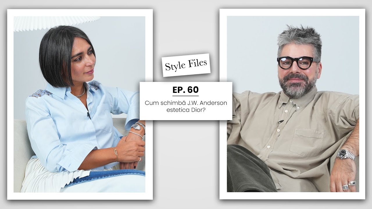 Style Files Ep.60 I Istoria J.W. Anderson + Trenduri de nerespectat de pe TikTok