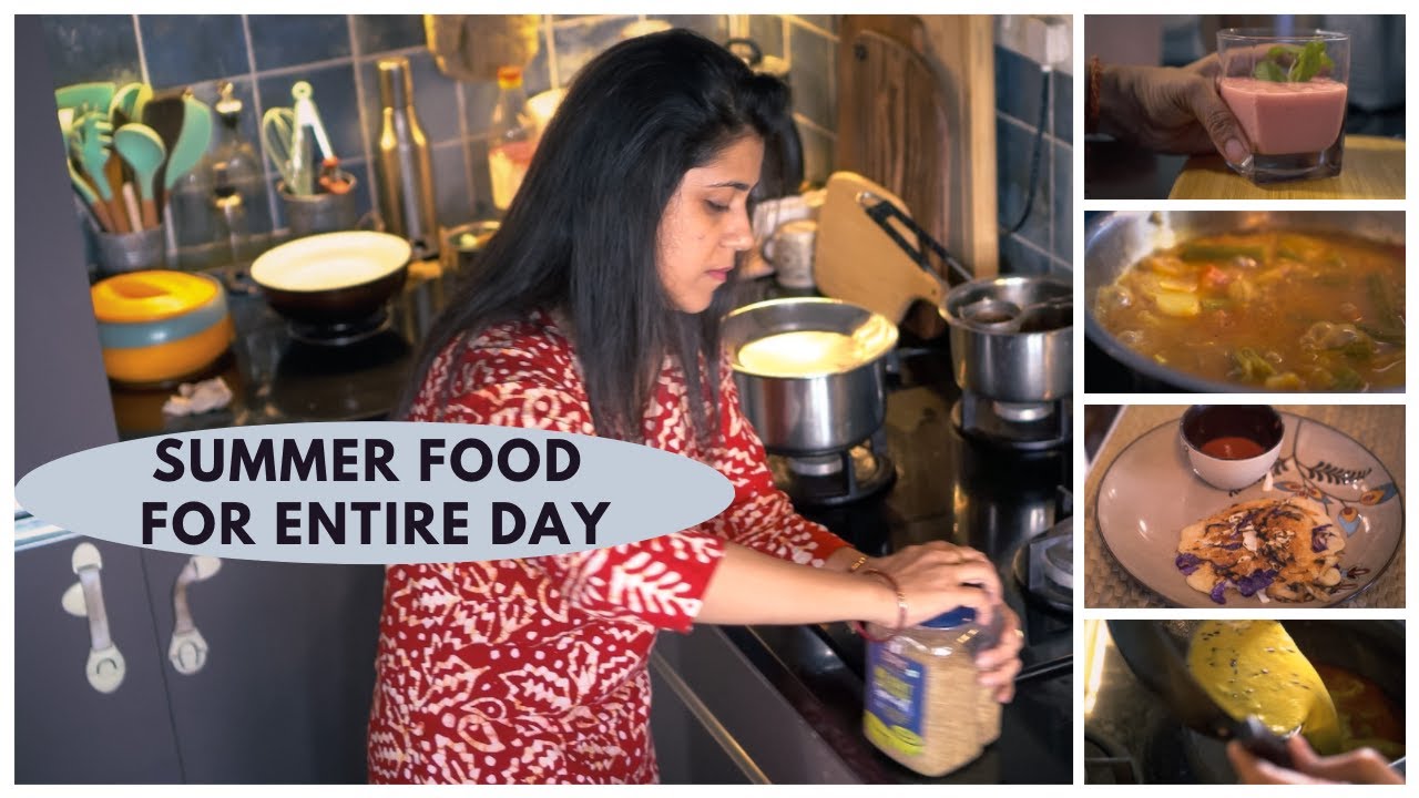 SUMMER FOOD IDEAS | Made INDIAN and REGIONAL RECIPES for Entire Day HEALTHY RECIPES from MY KITCHEN
