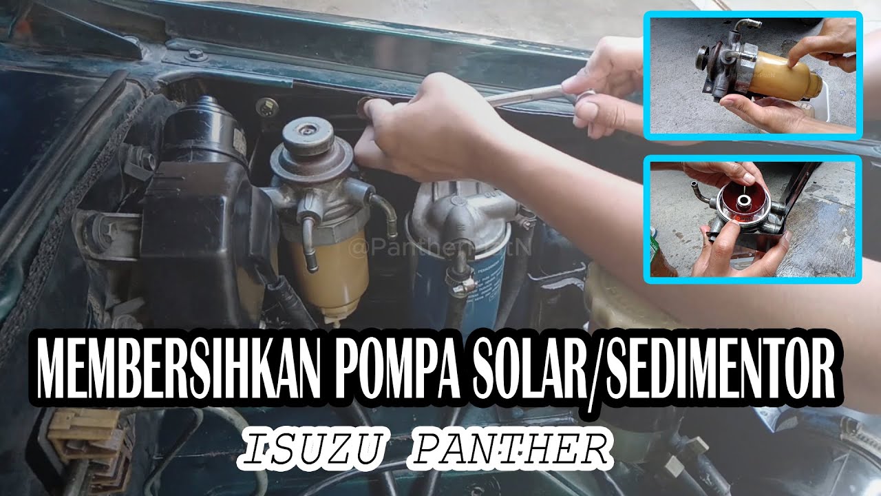 Membersihkan Pompa Solar/Sedimentor Isuzu Panther, Anti Masuk Angin!