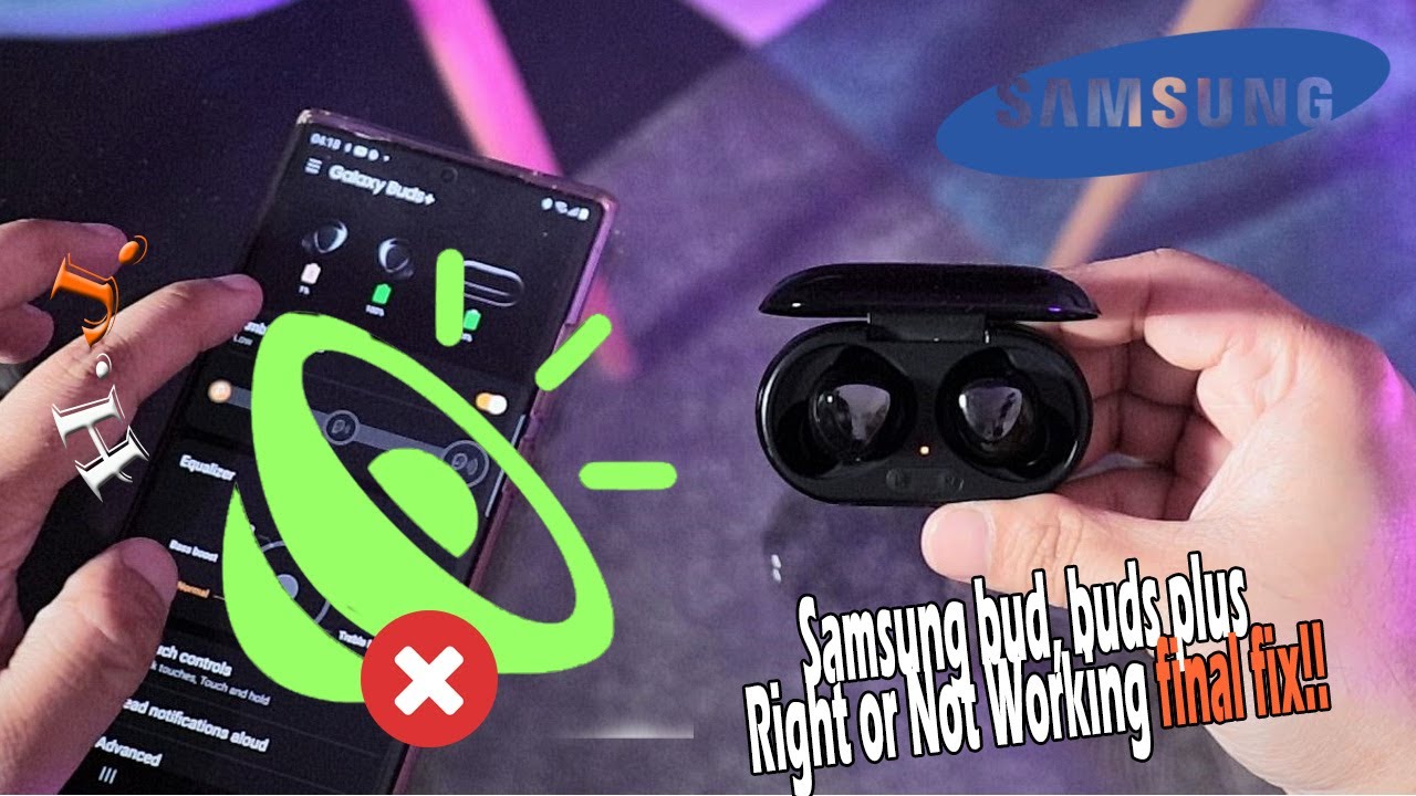 Samsung bud, buds plus Right or Not Working Final Fix!!