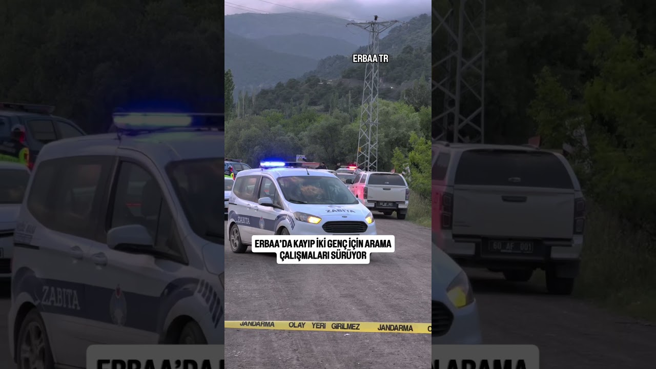 SON DAKİKA | ERBAA&rsquo;DA KAYIP İKİ GEN&Ccedil; İ&Ccedil;İN ARAMA &Ccedil;ALIŞMALARI S&Uuml;R&Uuml;YOR