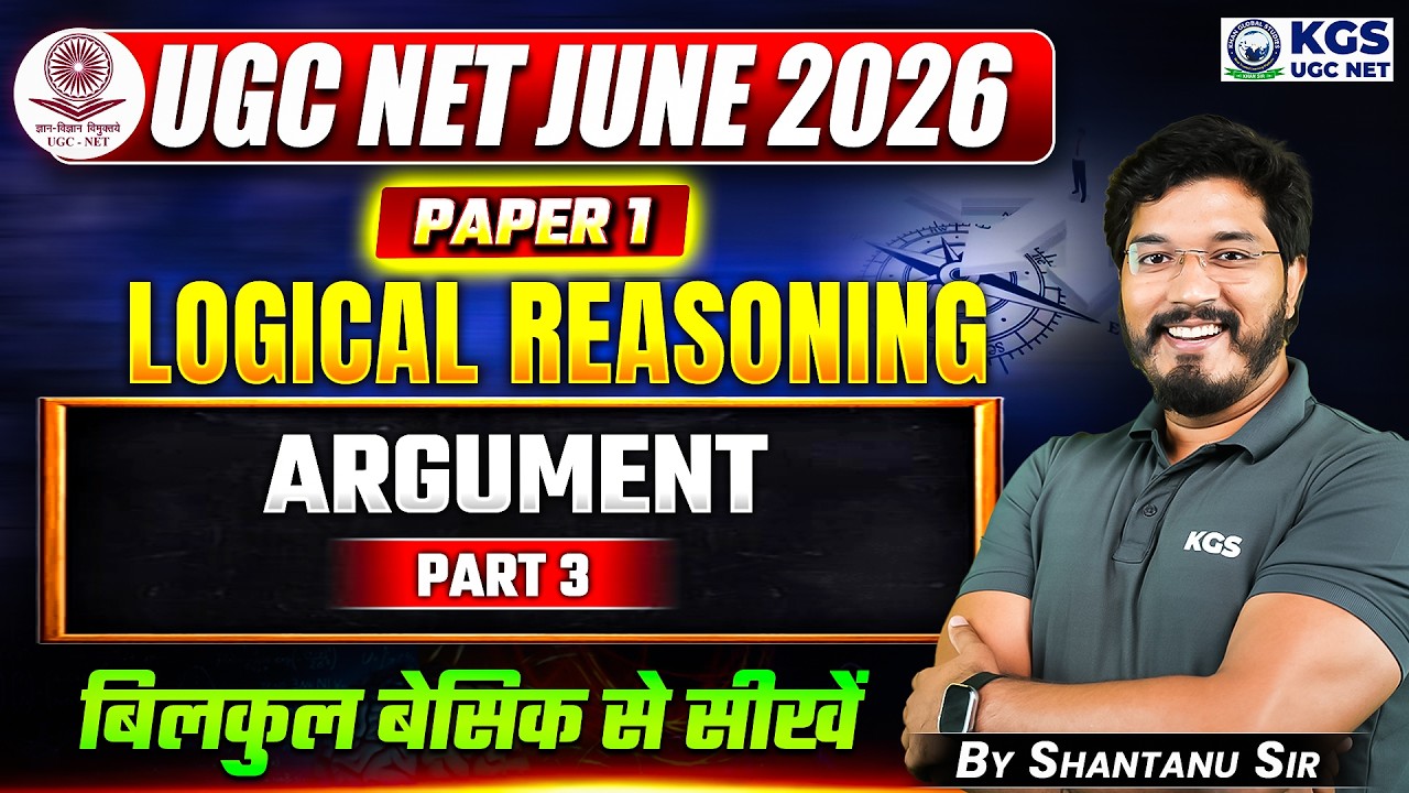 UGC NET JUNE 2026 | UGC NET Paper 1 | Logical Reasoning Argument Part 3 | By Shantanu Sir