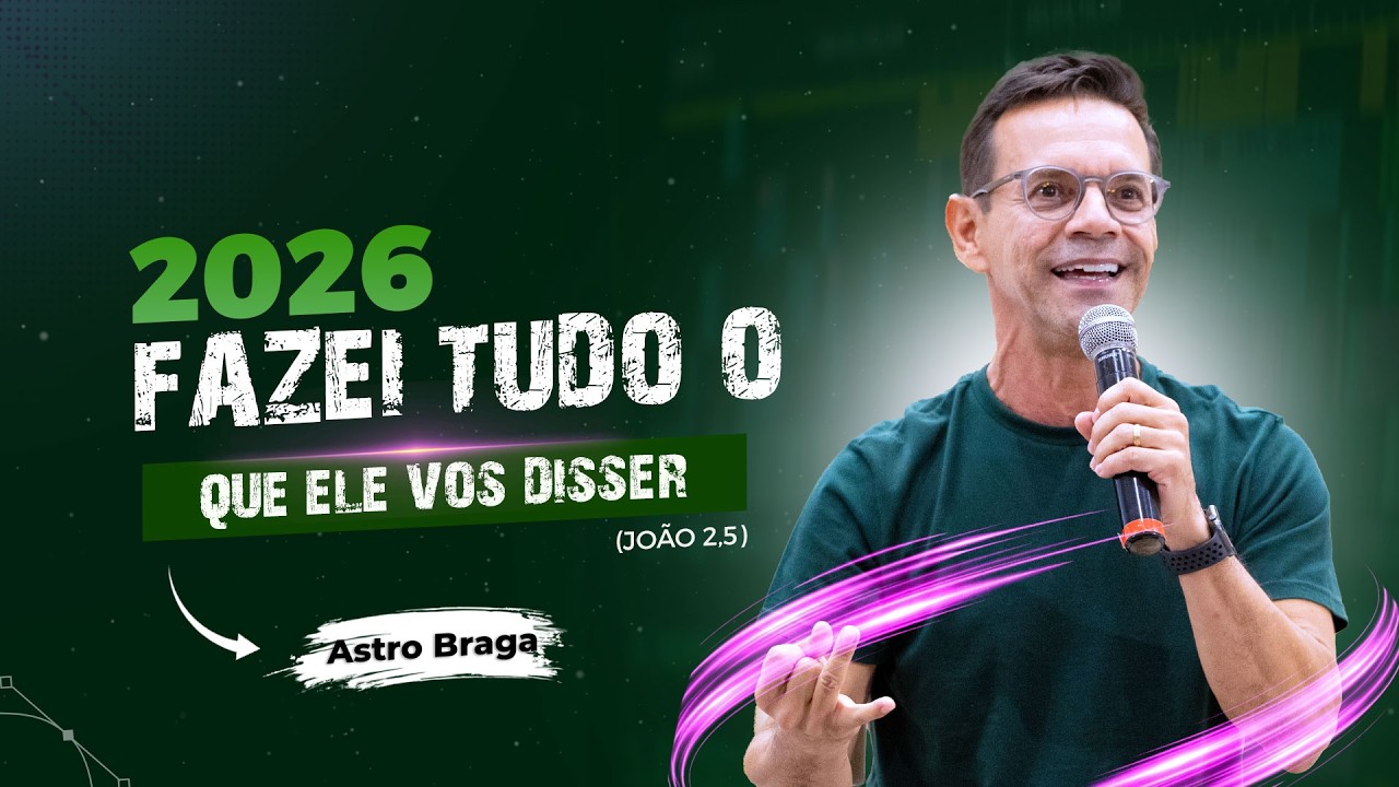 2026 FAZEI TUDO O QUE ELE VOS DISSER (JOÃO 2,5)