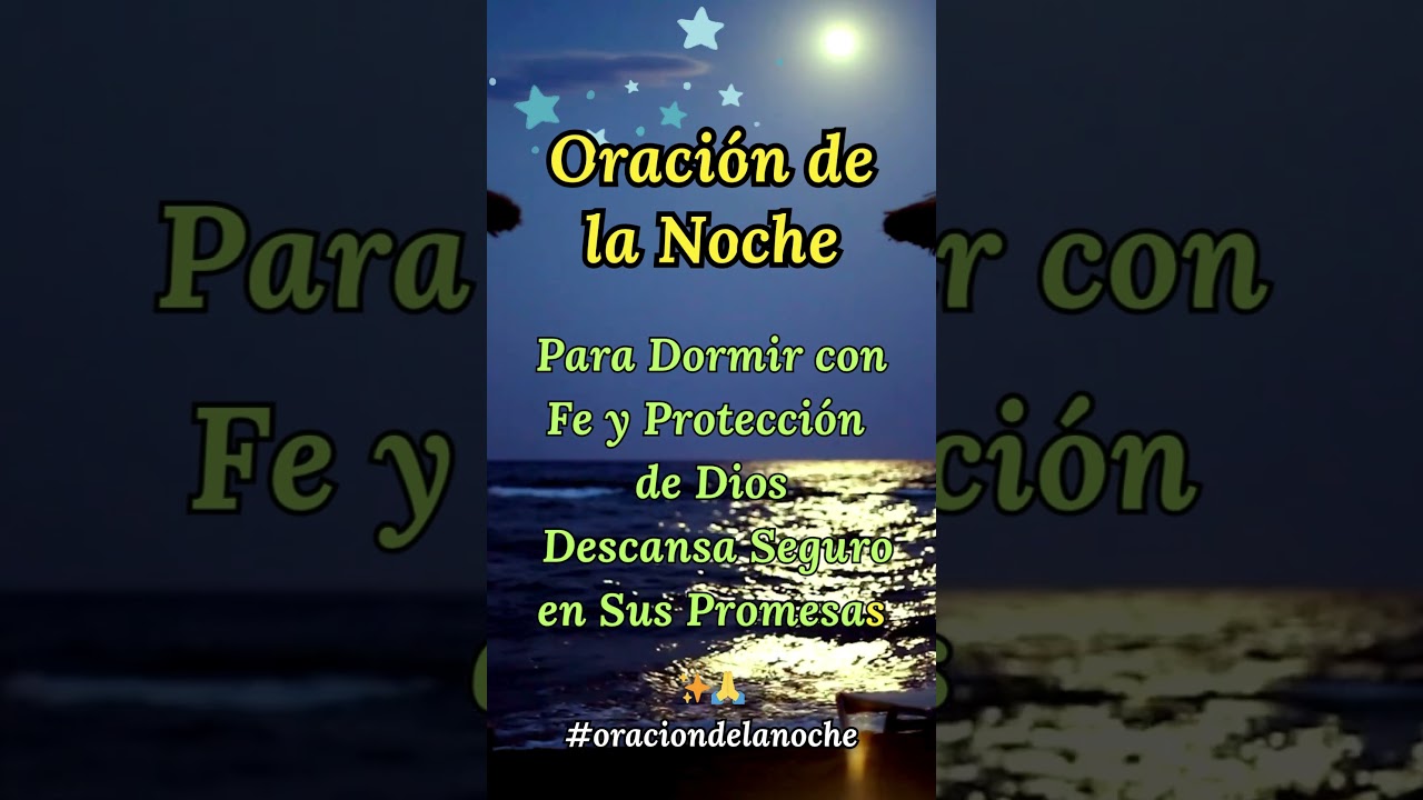 🌙 ORACI&Oacute;N DE LA NOCHE para Dormir con FE Y PROTECCI&Oacute;N DE DIOS | Descansa Seguro en Sus Promesas