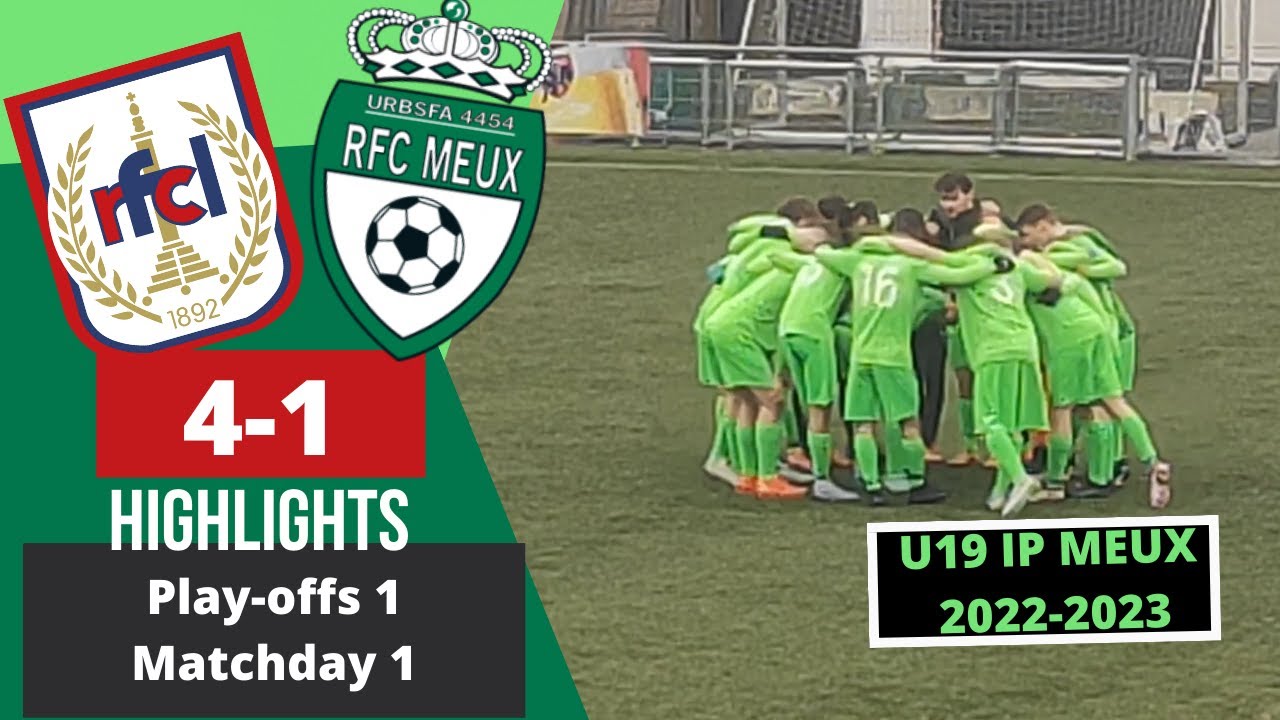 Play-off 1 - Matchday 1 - Highlights - RFC Liège vs RFC Meux - U19 IP - Football ACFF