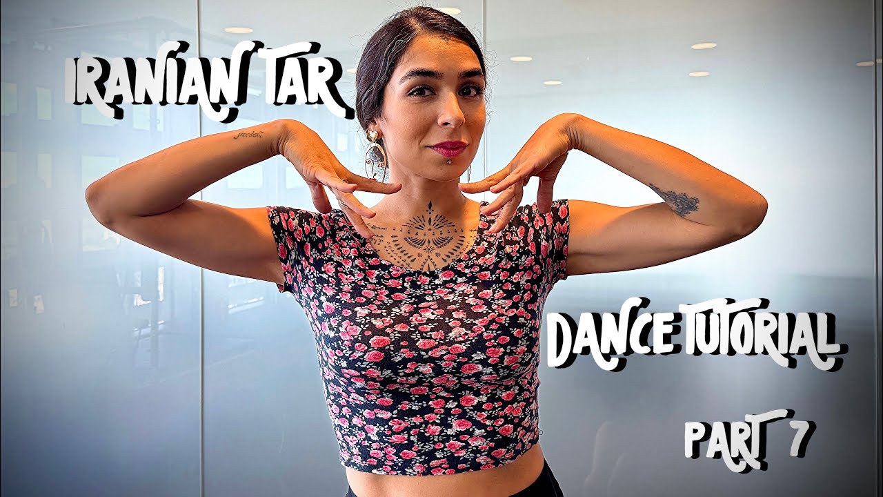 Iranian Tar Dance tutorial | آموزش رقص تار ایرانی -بخش هفتم