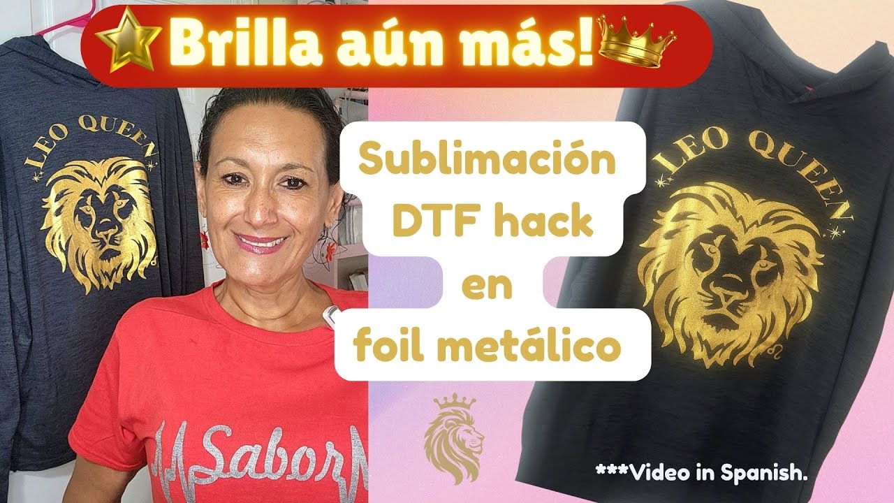 Sublimación Hack DTF Foil Metálico. Brilla mas que nunca al estilo leona! Tutorial en español.