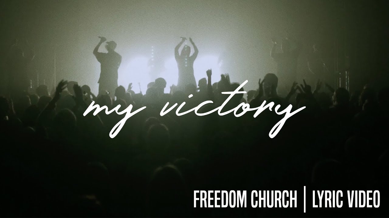 My Victory | Freedom Church Worship | Lyric Video
