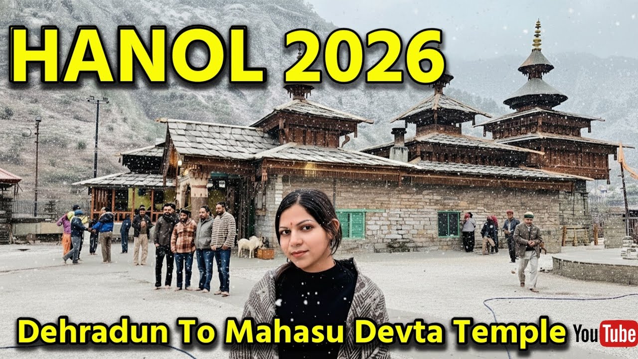 Hanol - A beautiful valley || Hanol mahasu devta Temple || Dehradun to Hano || Snowfal❄️