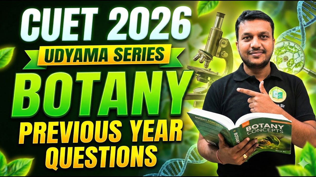 CUET 2026 || ଉଦ୍ଯମ SERIES || BOTANY || PREVIOUS YEAR QUESTIONS🔥|| #bidyasagarclasses #cuetp