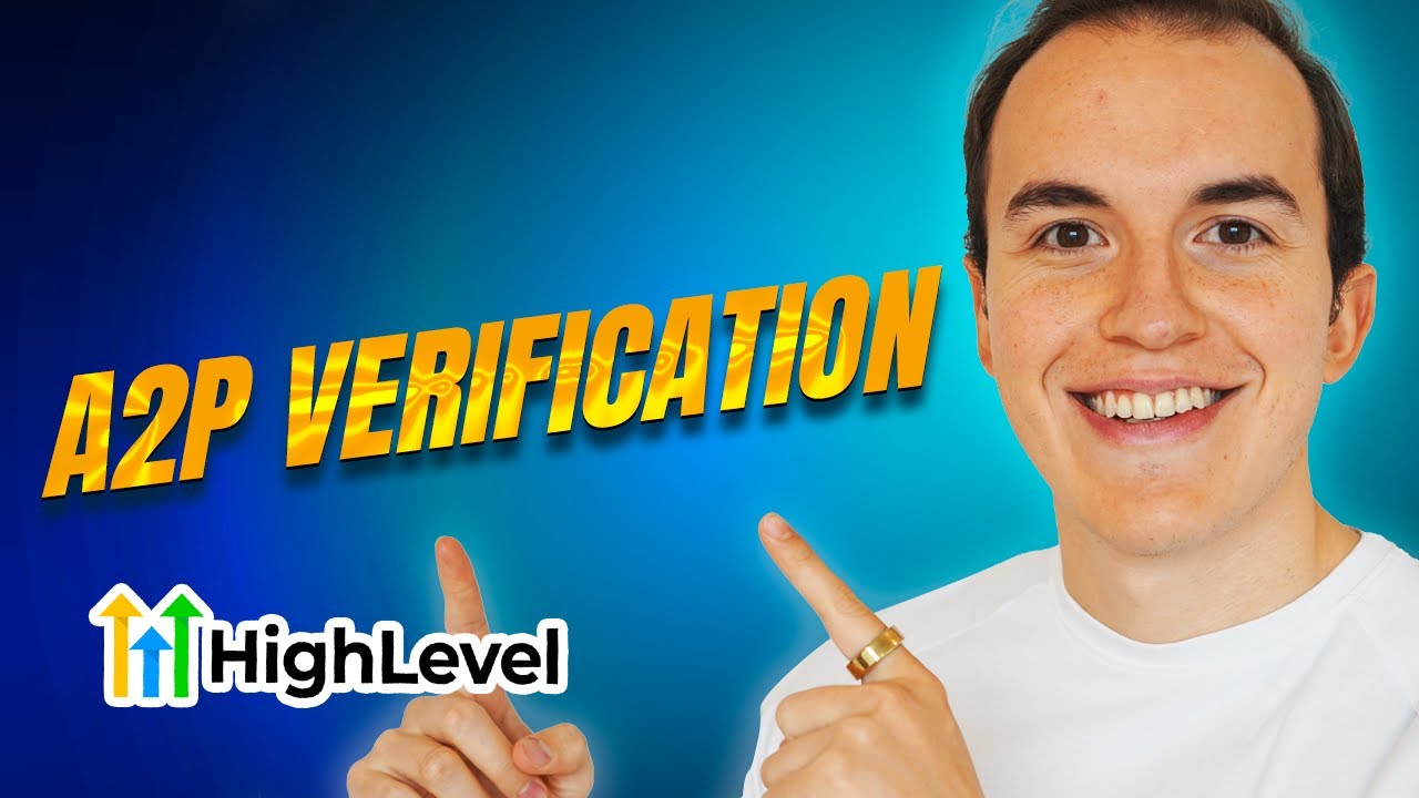 Cómo Completar la A2P Verification en HighLevel (Explicado Claro y Rápido)
