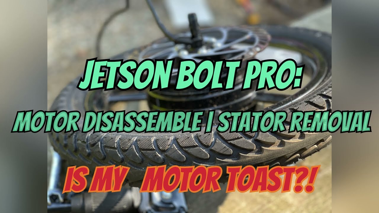 Jetson Bolt Pro | Motor Disassembly | Blown Motor?