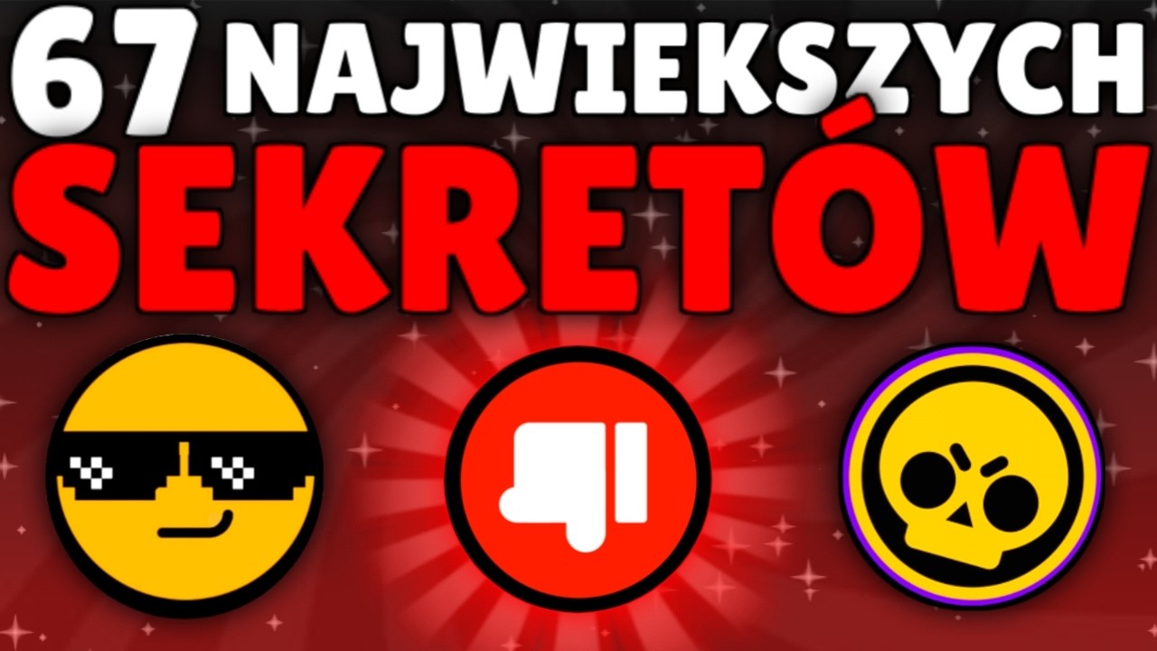 67 NAJWIĘKSZYCH SEKRETÓW BRAWL STARS! 😎