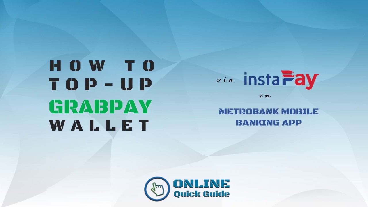 How to top-up GrabPay Wallet via Metrobank Mobile app