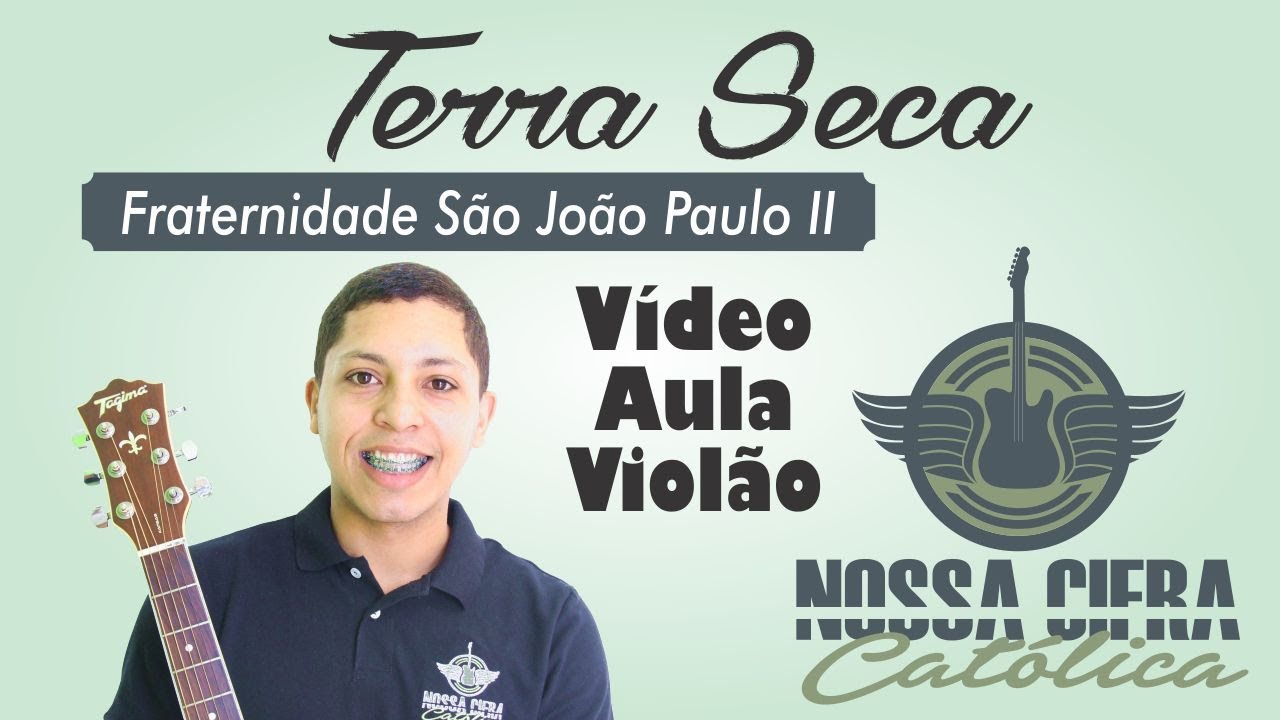 Terra Seca - Fraternidade São João Paulo II (Vídeo Aula Violão)