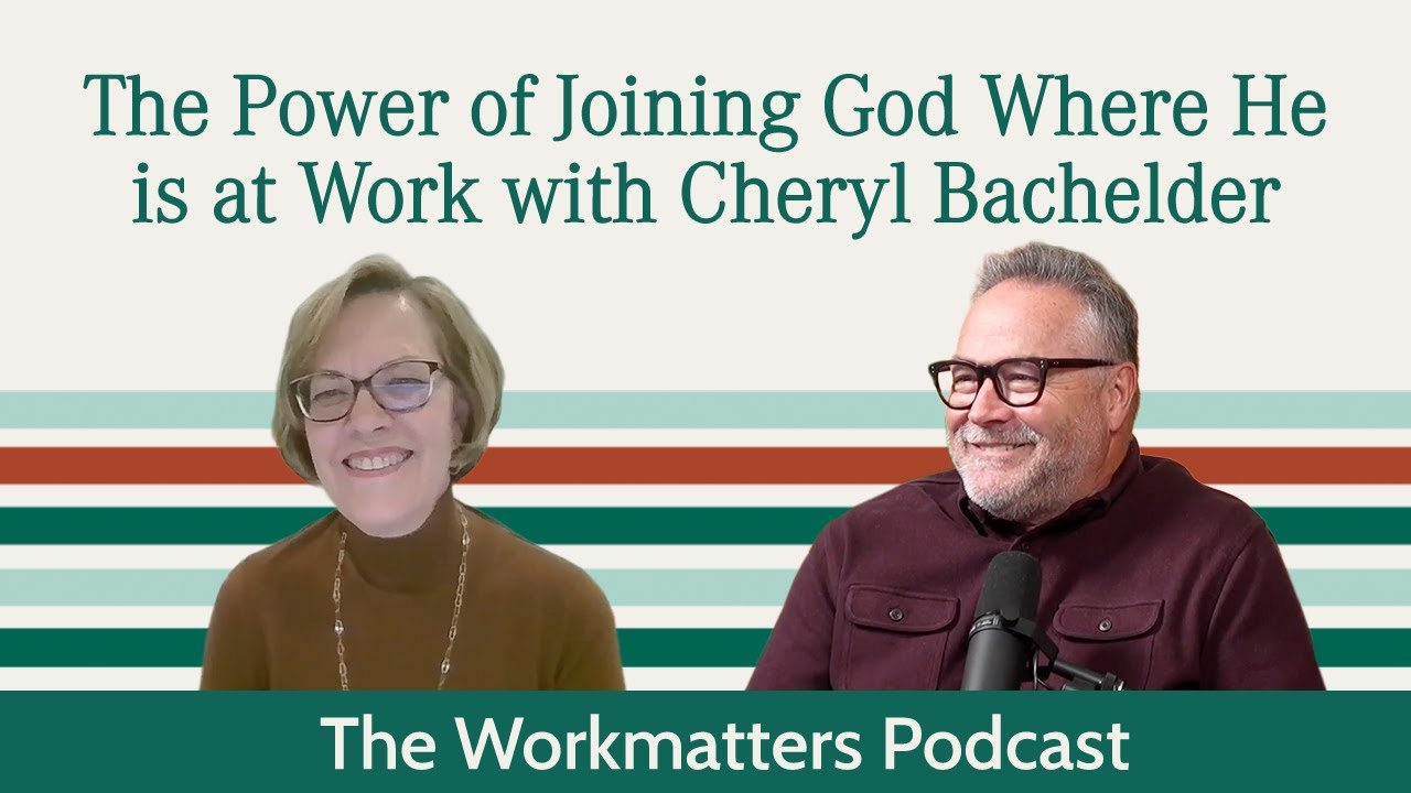 The Power of Joining God Where He is at Work with Cheryl Bachelder