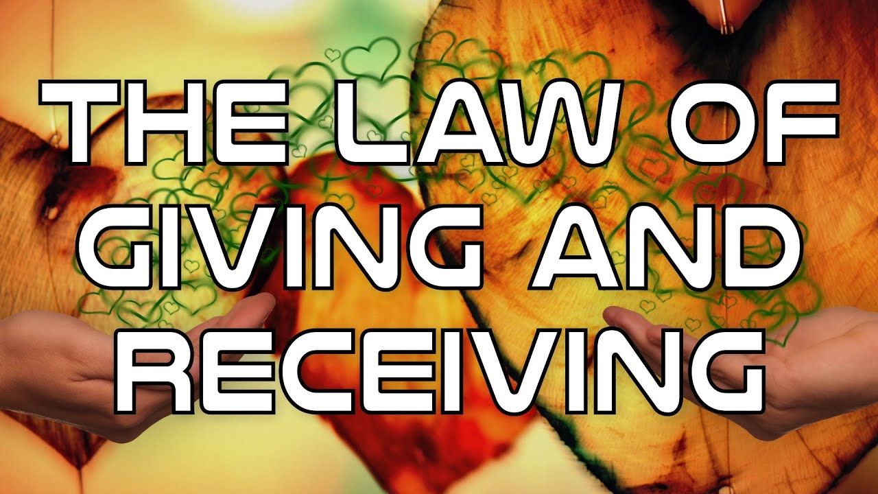 The Law of Giving and Receiving
