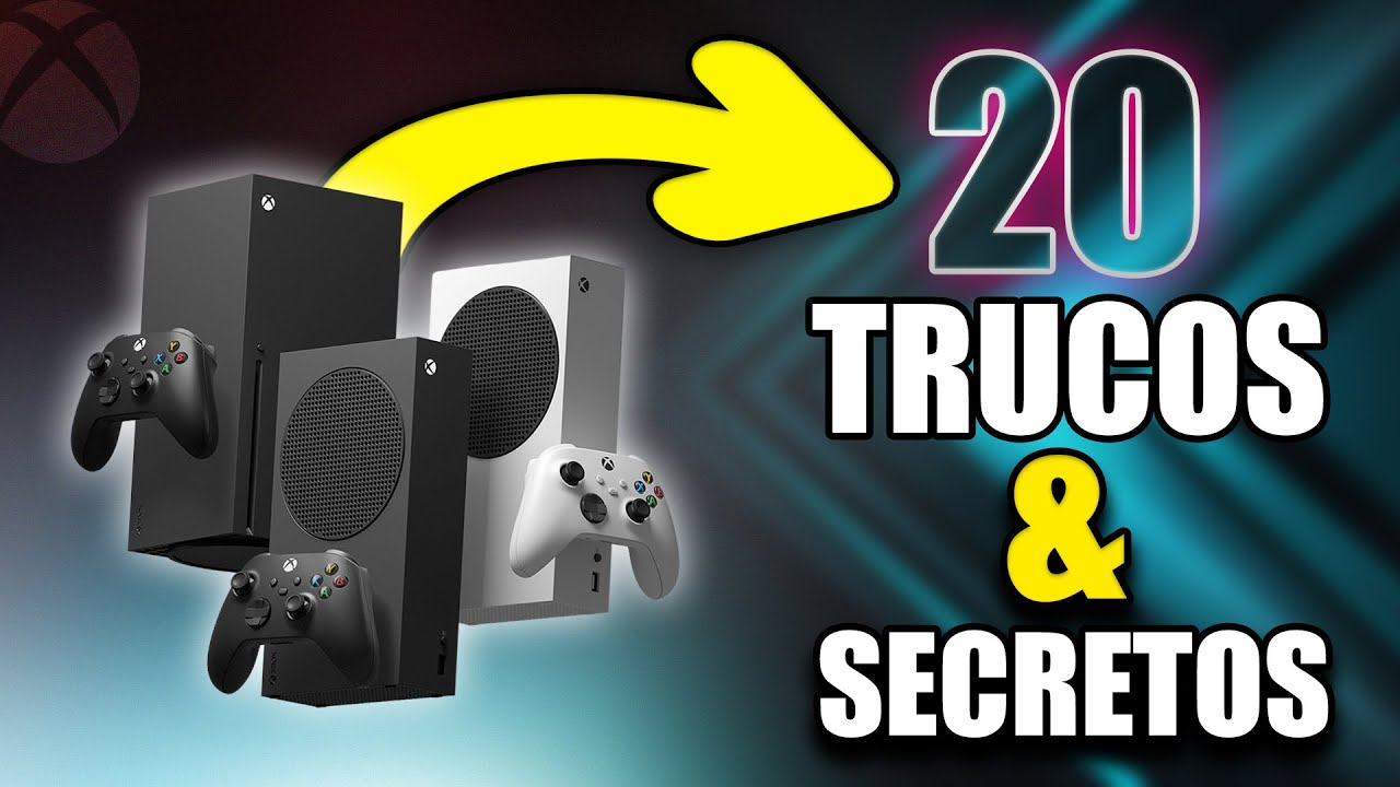 20 TRUCOS Y SECRETOS PARA XBOX SERIES S | X QUE NO SABIAS