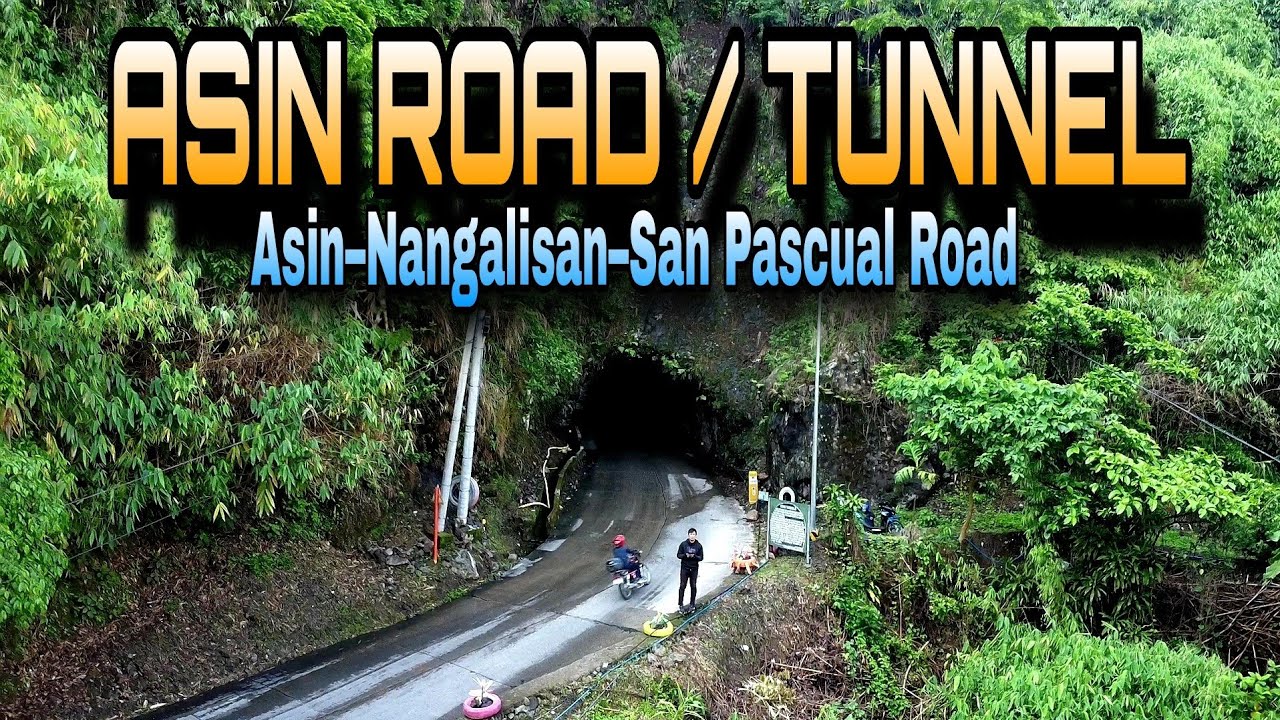 ASIN TUNNEL | ASIN ROAD: Pinaka Magandang Ruta Papuntang Baguio City!