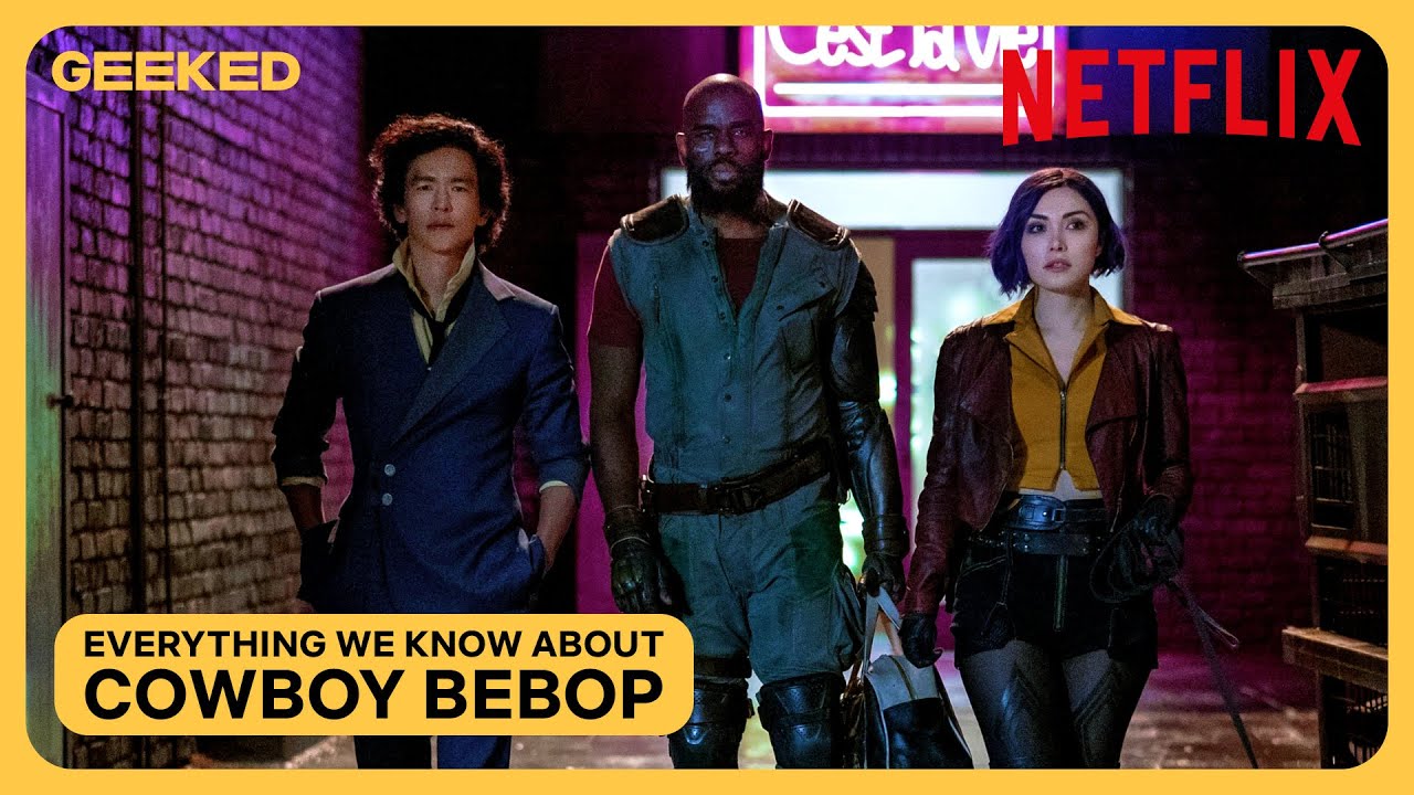 Cowboy Bebop: Everything We Know So Far | Netflix Geeked