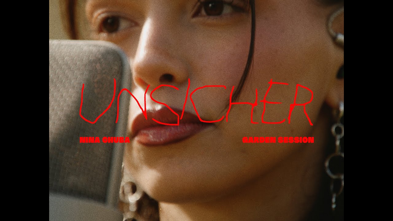 Nina Chuba - Unsicher (Garden Session)