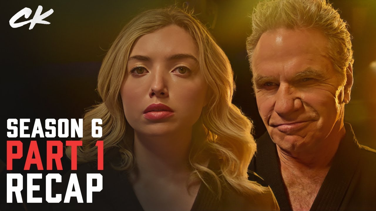 Cobra Kai Season 6 Part 1 Recap (Xolo Maridueña, William Zabka)