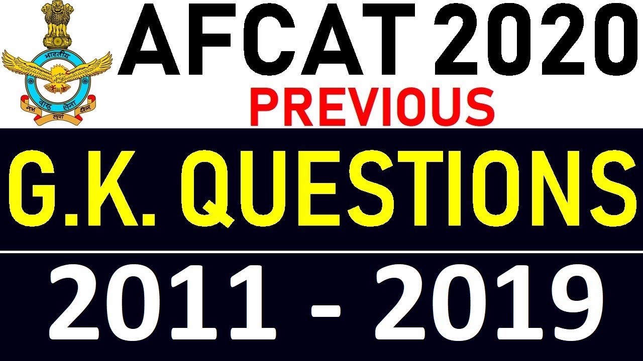 AFCAT All Previous GK Questions (2011-2019) in Detail ||  AFCAT 2020