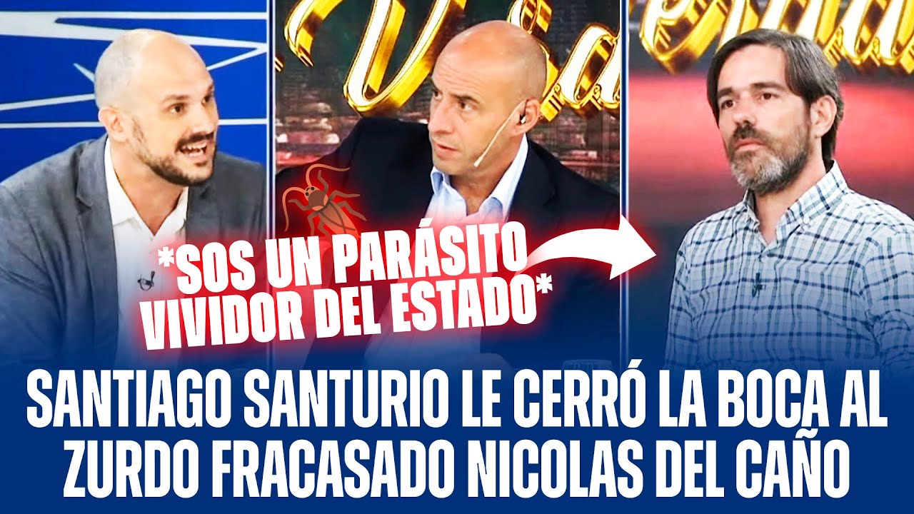 SANTIAGO SANTURIO LE CERRÓ LA BOCA AL ZURDO FRACASADO NICOLAS DEL CAÑO