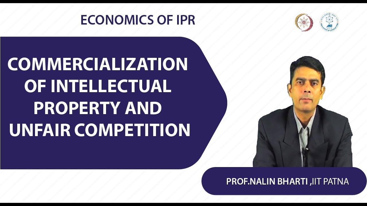 Commercialization of Intellectual Property and Unfair Competition