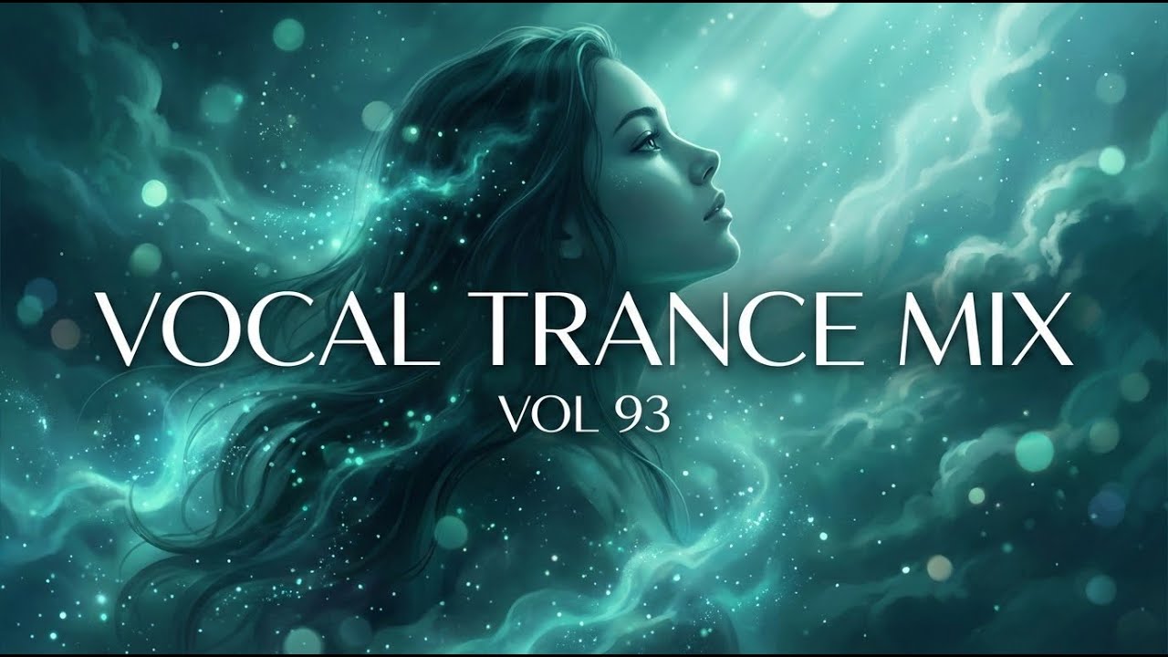 Best Vocal Trance Mix Vol.93 💫 | Euphoric & Uplifting Female Vocals | Trance 2026