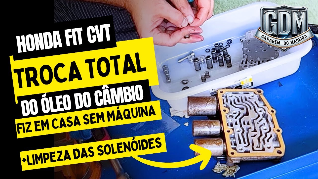 TROCA TOTAL ÓLEO CVT SEM MÁQUINA E LIMPEZA CORPO DE SOLENÓIDES DE CONTROLE - HONDA FIT 2003-2008