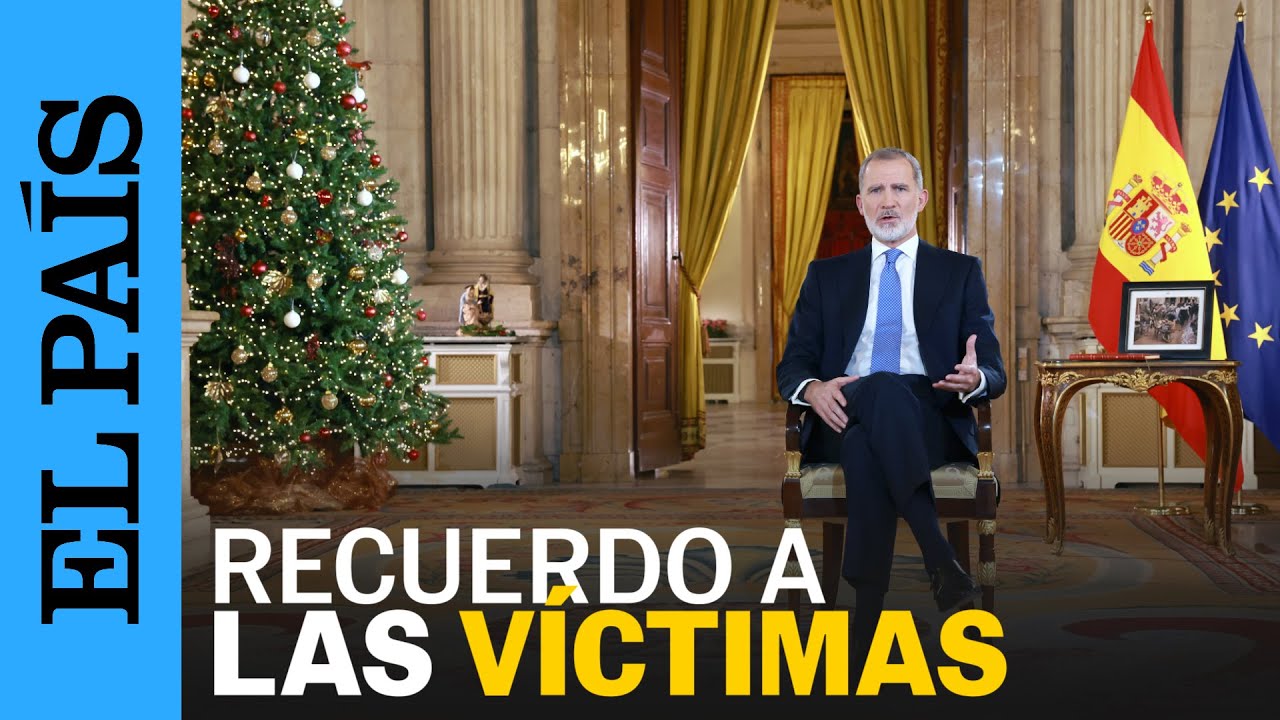 MENSAJE DEL REY | Felipe VI recuerda a las v&iacute;ctimas de la dana | EL PA&Iacute;S